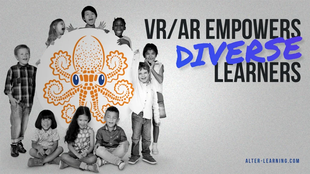 Inclusive Learning: VR-AR for all abilities