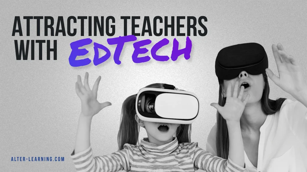 Leveraging New Educational Technology to Attract Top Teacher Candidates